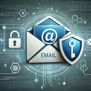 Are Emails Sent Encrypted? Here’s What You Need to Know